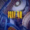 Un-Ez - Pray 4M - Single